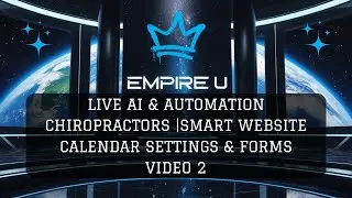 The AI Empires | Smart Website | Chiropractors | Calendar Settings | Form Customization | Video 2