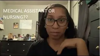 Reasons Why I Chose Medical Assistant Over Nursing