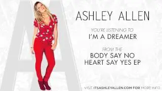 Ashley Allen - I'm A Dreamer