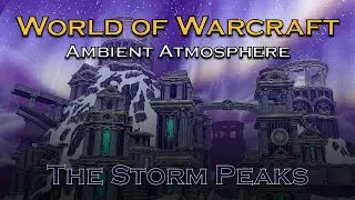 Storm Peaks Winter Ambient Atmosphere WotLK Classic Relaxing Screensaver  WoW Background Music