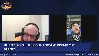 diretta pre partita - Verona Hellas - Bologna Fc 1909