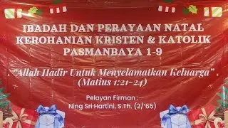 Ibadah dan Perayaan Natal Kerohanian Kristen & Katolik Pasmanbaya 1-9 Surabaya @PASMANBAYA 