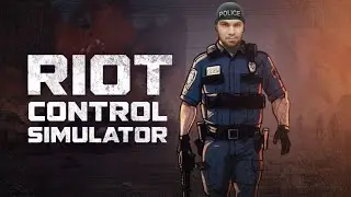 Будни полиции &bull; Riot control simulator