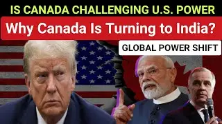 Canada vs U.S.? Why Canada Is Turning to India | india canada energy deal | #indiacanadadeal