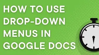How to use drop-down menus in Google Docs (2022)