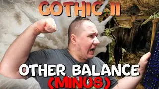 gotik to jednak gotik  - Gothic II Other Balance (Gothic 2: Minus) [3]🔎Na żywo