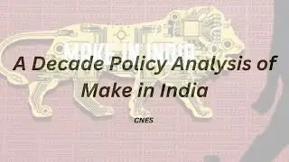 A Decade Policy Analysis of Make in India  Public Policy Cluster October Roundtable