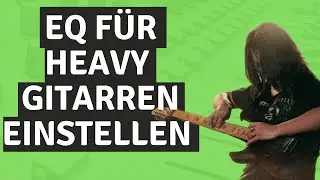 Gitarre Equalizer einstellen || 🤘EQ Settings für HEAVY Rock Gitarren (Rock Gitarre mischen)