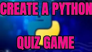 How to Build a Python Quiz Game Fast.