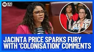 Labor Blasts Opposition Senator Jacinta Price's Controversial Colonisation Call During 'No' Campaign
