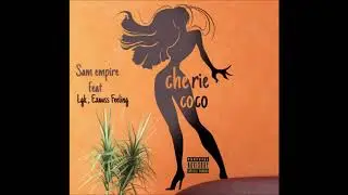 Sam Empire - Chérie Coco Ft. (Exauss Feeling, LGK)