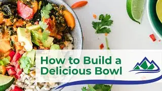 How to Build a Delicious Bowl | Cooking Class | Stilly Valley Health Connections