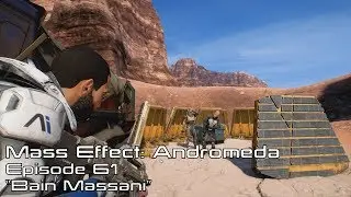 Mass Effect Andromeda: Episode 61 
