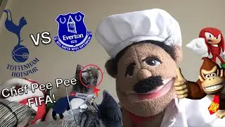 Tottenham VS Everton! Chef Pee Pee plays Fifa!