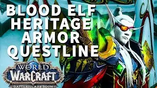 Lament of the Highborne WoW Quest Blood Elf Heritage Armor