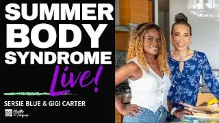 Summer Body Syndrome: Chasing Vanity or Walking in Purpose?