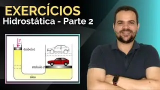 Exercícios Resolvidos - Hidrostática | Parte 2