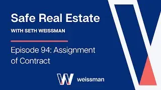Safe Real Estate (94): Assignment of Contract