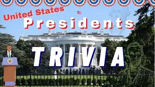 US Presidents Trivia! Test Your Presidential knowledge! Presidents' Day Quiz!