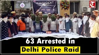 Delhi Police Arrest 63, Seize Drugs, Weapons & Cash in Massive Overnight Raid