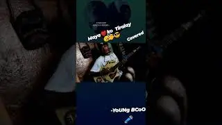 -Maya ko tiralay covered Myself -YOUNG BCALL😎🎤😘🤟💥✌️🎧