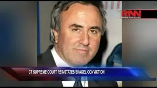 CT Supreme Court Reinstates Skakel Conviction