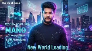 The Life of Mano next-gen Tamil Sci-Fi short film.Solo filmmaking new world loading Stay tuned. 🚀
