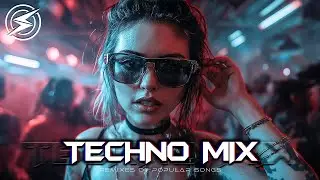 ⚡TECHNO MIX 2025⚡Remixes of Popular Songs⚡Hyper Techno Bangers #34
