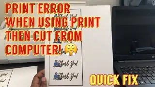 CAN&rsquo;T PRINT PROJECT FROM COMPUTER! QUICK FIX FOR CRICUT PRINT THEN CUT PRINTING ERROR!