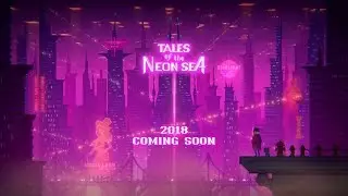 Tales of the Neon Sea | Trailer PAX East | Zodiac Interactive