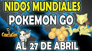 🚨 Nidos Mundiales POKEMON GO Migracion valida hasta el 27 de Abril