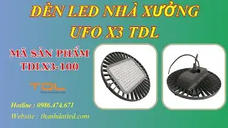 Đ&egrave;n Nh&agrave; Xưởng Philips 60w 70w 80w 90w 100w X3 UFO (TDLX3-100) Gi&aacute; Rẻ Highbay - Th&agrave;nh Đạt Led