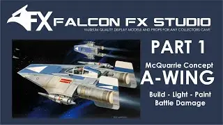 The Ralph McQuarrie Studio Scale A-Wing Build