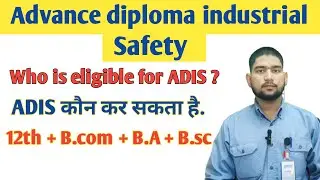 ADIS course ! Advance diploma industrial safety course ! safety diploma ! safety course
