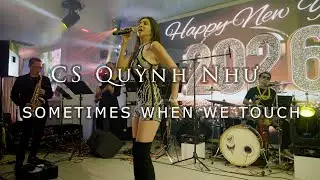 Sometimes When We Touch Performed By Quỳnh Như .