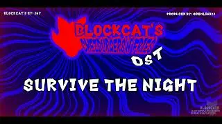 Blockcat's: Chezburgers n' Fries OST VOL.1- Survive the Night
