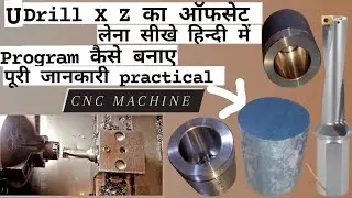U drill ka offset kaise kare | program kaise banaye | practical on cnc machine || #ajeetcncvlogs