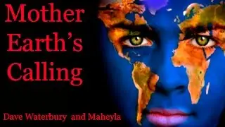 MOTHER EARTH'S CALLING