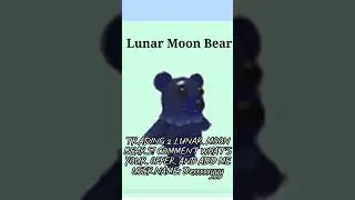 TRADING 2 LUNAR MOON BEARS! COMMENT DOWN BELOW WHATS YOUR OFFER!