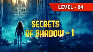 Mystery Legacy Chapter 1 (Secrets Of Shadow - Part 1) Level 04 Walkthrough