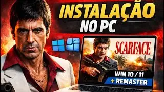 Como Baixar e Instalar Scarface: The World Is Yours no Windows 10/11 + MOD REMASTER