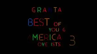 Best of Young American Novelists 3 | Granta Magazine