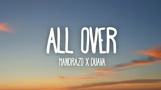 Mandrazo & Duava - All Over (Lyrics) [7clouds Release]