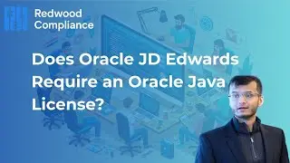 Does Oracle JD Edwards Require an Oracle Java License?