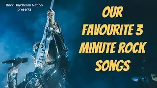 Our Favourite 3 Min Rock Songs