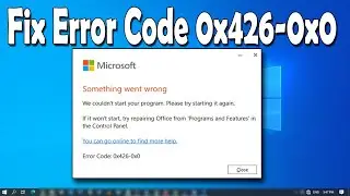 How To Fix Microsoft Office Error Code 0x426-0x0