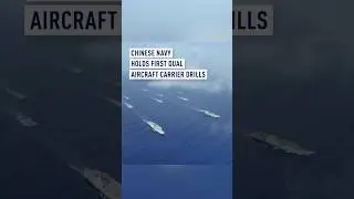 Chinese navy holds first dual aircraft carrier drills