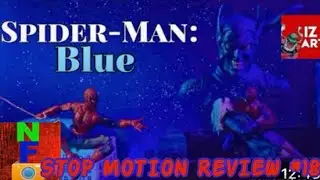 Iz Art&rsquo;s Spider-Man Blue: Spider-Man vs Green Goblin Stop Motion Review
