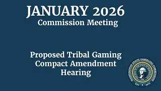 Proposed Tribal Gaming Compact Amendment Hearing