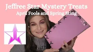 Jeffree Star Mystery Gifts - 2 April Fools & 2 Spring Sting - Unboxing